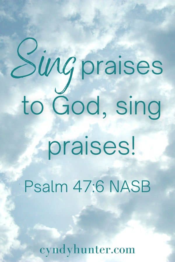 Psalm 47 Sing Praises on sky and cloud background