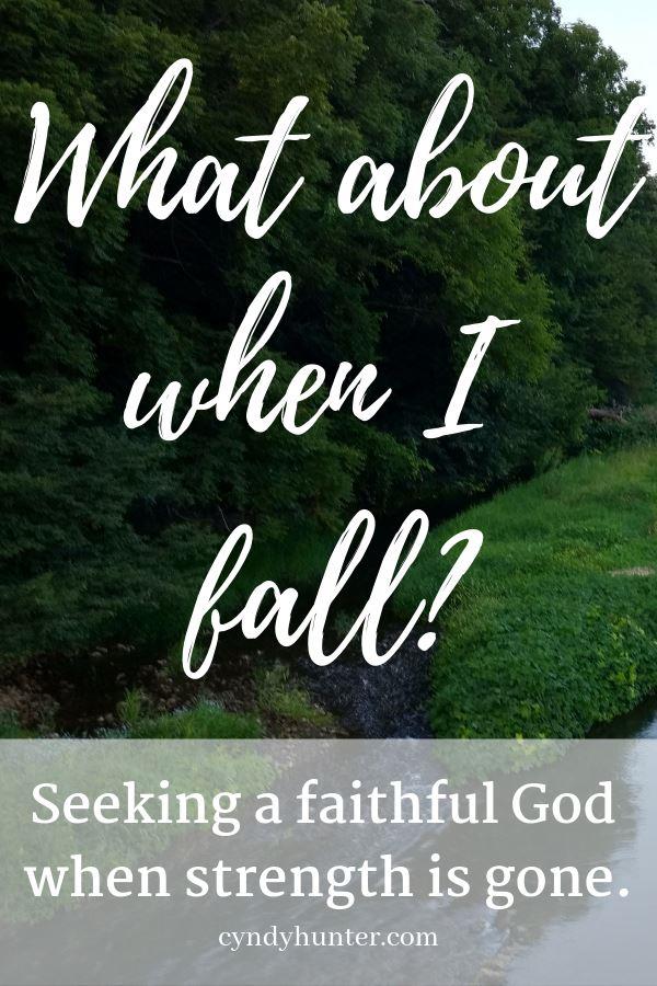 Read the Blog: What About When I Fall? A Christian Devotional. I know where I stand, but what about when I fall? How do I praise the Lord? How do I live the life Jesus gives me? Is He still my hiding place? Trust God in hard times, God is faithful. Christian quotes about faith encouragement life. #Jesus #myhidingplace
