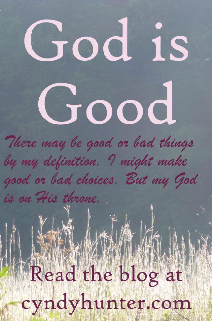 God is Good. A Christian Blog on Romans 8:28