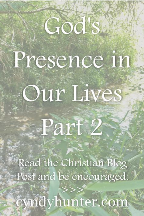 God's Presence in Our Lives Part 2 ~ Blog Title